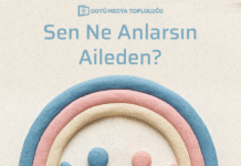 Sen Ne Anlarsın Aileden?