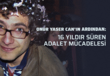 Onur Yaser Can’ın Ardından: 16 Yıldır Süren Adalet Mücadelesi